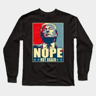 Vintage Trump Nope Not Again Long Sleeve T-Shirt